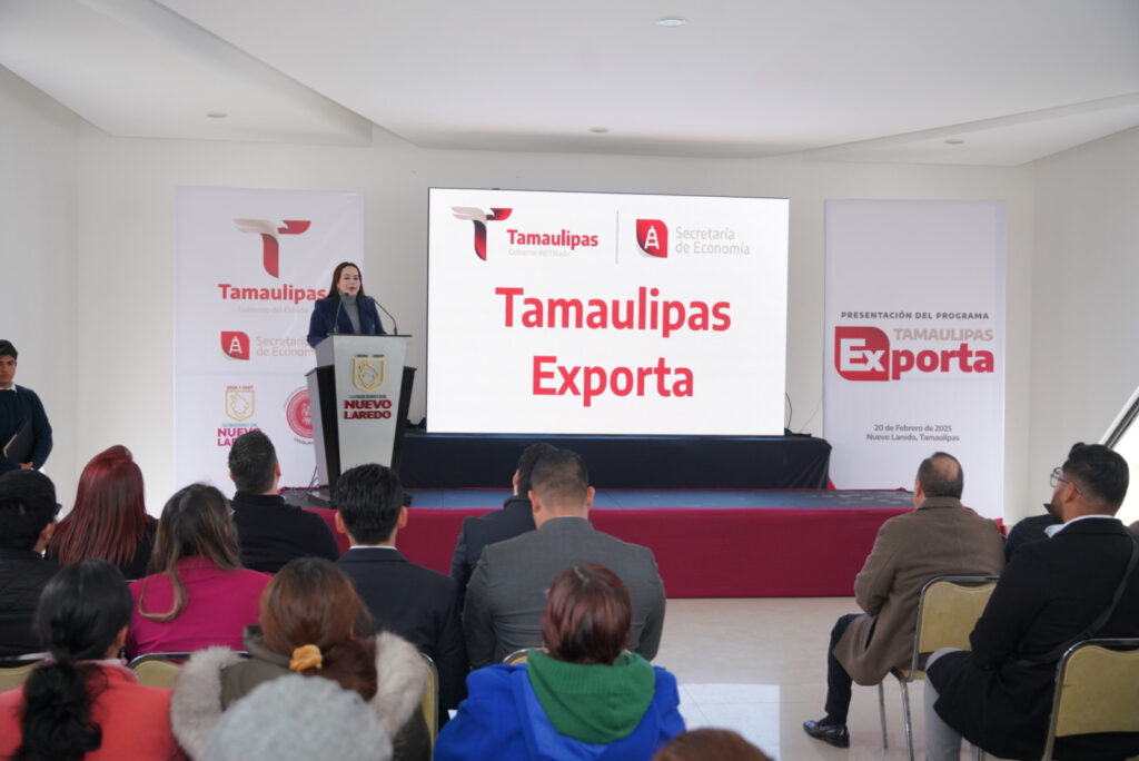 Presentan el programa Tamaulipas Exporta para impulsar empresas locales en Nuevo Laredo