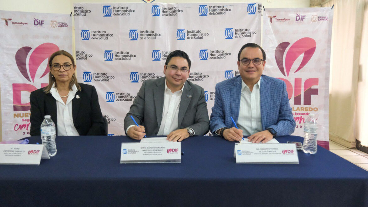 DIF Nuevo Laredo y el Instituto Humanístico de la Salud firman convenio de colaboración